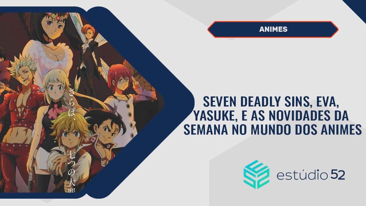 THE SEVEN DEADLY SINS, anime da Netflix - resenha – Lugar Nenhum